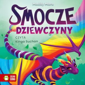 Okładka: Smocze Dziewczyny. Naomi, smoczyca o tęczowych łuskach