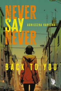Okładka: Never Say Never. Back to You