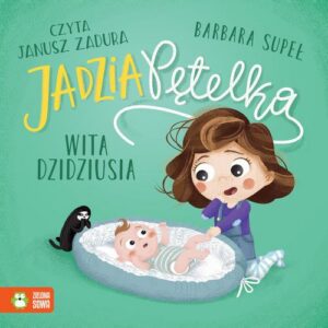 Okładka: Jadzia Pętelka wita dzidziusia