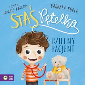 Okładka: Staś Pętelka. Dzielny pacjent