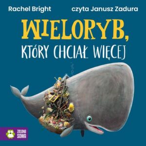 Okładka: Wieloryb, który chciał więcej