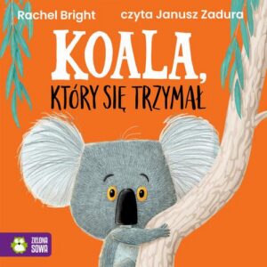 Okładka: Koala, który się trzymał
