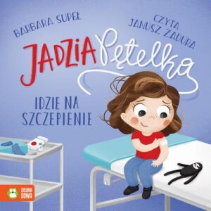 Okładka: Jadzia Pętelka idzie na szczepienie