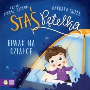 Okładka: Staś Pętelka. Biwak na działce