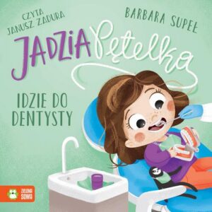 Okładka: Jadzia Pętelka idzie do dentysty