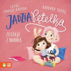 Okładka: Jadzia Pętelka zostaje z nianią