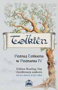 Okładka: Poznaj Tolkiena w Poznaniu IV Tolkien Reading Day i konferencja naukowa, 21–22 marca 2025 roku