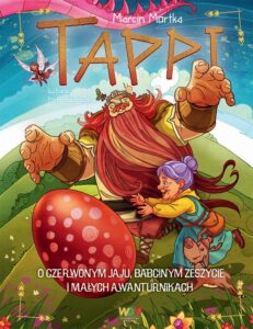 Okładka: Tappi. O czerwonym jaju, babcinym zeszycie i małych awanturnikach