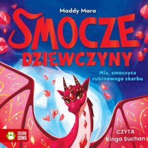 Okładka: Smocze Dziewczyny. Mia, smoczyca rubinowego skarbu