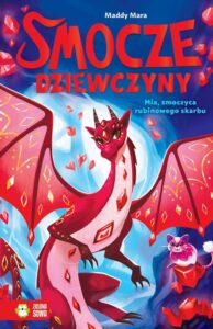 Okładka: Smocze Dziewczyny. Mia, smoczyca rubinowego skarbu