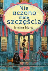 Okładka: Nie uczono mnie szczęścia