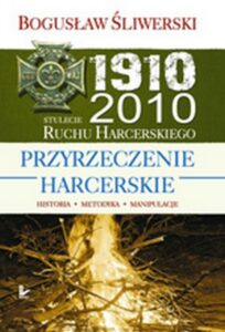 Okładka: Przyrzeczenie harcerskie. Historia. Metodyka. Manipulacje