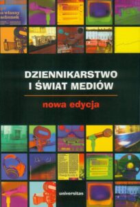 Okładka: Dziennikarstwo i świat mediów. Nowa edycja