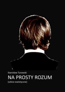 Okładka: Na prosty rozum. Szkice eseistyczne