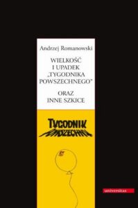 Okładka: Wielkość i upadek Tygodnika Powszechnego oraz inne szkice