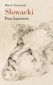 Okładka: Słowacki. Poza kanonem. Poza kanonem