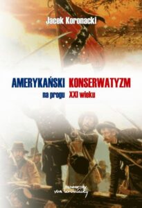 Okładka: Amerykański konserwatyzm na progu XXI wieku