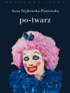Okładka: Po-twarz. Przekraczanie widzialności w sztuce i filozofii
