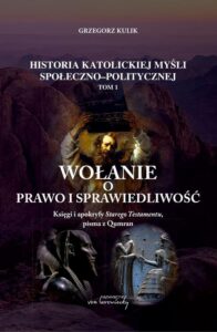 Okładka: Wołanie o prawo i sprawiedliwość.. Księgi i apokryfy Starego Testamentu, pisma z Qumran