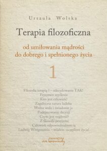 Okładka: Terapia filozoficzna 1. Od umiłowania mądrości do dobrego i spełnionego życia