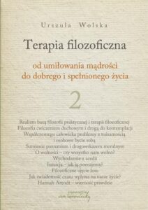 Okładka: Terapia filozoficzna 2. Od umiłowania mądrości do dobrego i spełnionego życia