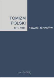 Okładka: Tomizm polski 1919-1945. Słownik filozofów