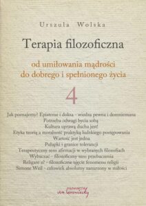 Okładka: Terapia filozoficzna 4 - od umiłowania mądrości do dobrego i spełnionego życia
