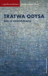 Okładka: Tratwa Odysa Esej o uchodźcach