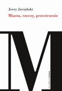 Okładka: Miasta, rzeczy, przestrzenie