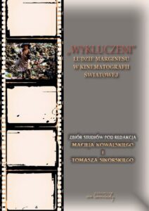 Okładka: Wykluczeni Ludzie marginesu w kinematografii światowej