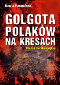 Okładka: Golgota Polaków na Kresach Realia i literatura piękna