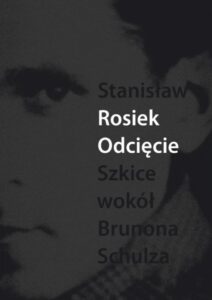 Okładka: Odcięcie. Szkice wokół Brunona Schulza