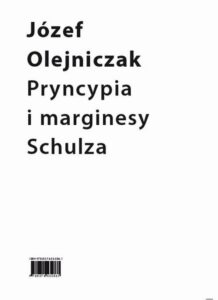 Okładka: Pryncypia i marginesy Schulza. Eseje