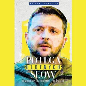 Okładka: Potęga ulotnych słów. Komunikacyjny fenomen Zełenskiego