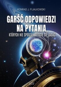 Okładka: Garść odpowiedzi na pytania, których nie spodziewaliście się zadać