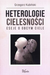 Okładka: Heterologie cielesności. Eseje o obcym ciele