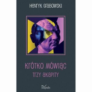 Okładka: Krótko mówiąc. Trzy akapity