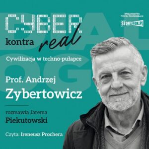 Okładka: Cyber kontra real. Cywilizacja w techno-pułapce