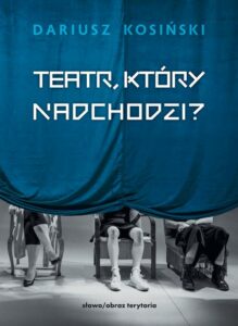 Okładka: Teatr, który nadchodzi
