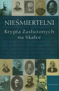 Okładka: Nieśmiertelni. Krypta Zasłużonych na Skałce