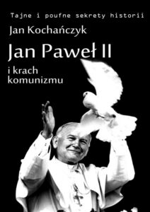 Okładka: Jan Paweł II i krach komunizmu. polski mesjanizm i losy świata