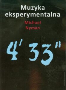 Okładka: Muzyka eksperymentalna. Cage i po Cage'u