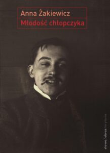 Okładka: Młodość chłopczyka. O wczesnej twórczości Stanisława Ignacego Witkiewicza 1900–1914