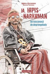 Okładka: Ja, hipis - narkoman. Od fascynacji do degrengolady