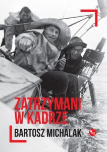 Okładka: Zatrzymani w kadrze