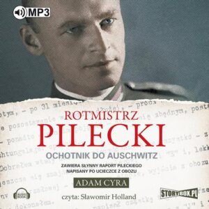 Okładka: Rotmistrz Pilecki Ochotnik do Auschwitz