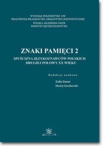 Okładka: Znaki pamięci 2. Spuścizna językoznawców polskich drugiej połowy XX wieku