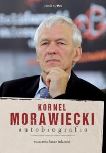 Okładka: Kornel Morawiecki. Autobiografia. Rozmawia Artur Adamski