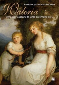 Okładka: Waleria, czyli listy Gustava de Linar do Ernesta de G…