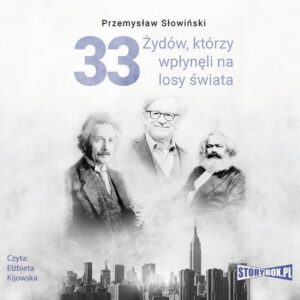 Okładka: 33 Żydów, którzy wpłynęli na losy świata. Od Mojżesza do Kevina Mitnicka